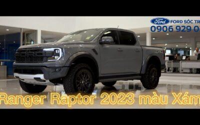 Ford Ranger Raptor 2023 màu Xám, giá bán 1,299 triệu | Ford Sóc Trăng